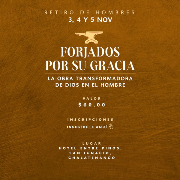 Retiro de Hombres 2023 | Forjados Por Su Gracia