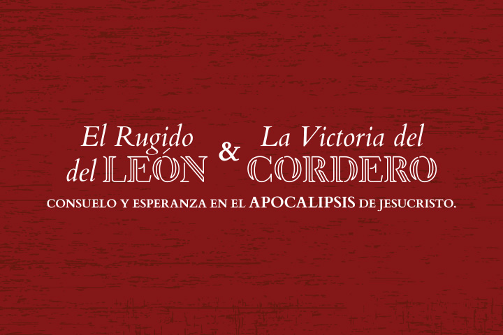 El Rugido del León & La Victoria del Cordero ─ Apocalipsis